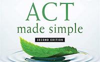 Book Cover: ACT Made Simple: An Easy-To-Read Primer on Acceptance and Commitment Therapy