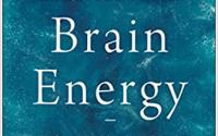 Book Cover: Brain Energy: A Revolutionary Breakthrough in Understanding Mental Health--and Improving Treatment for Anxiety, Depression, OCD, PTSD, and More