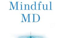 Book Cover: Mindfulness MD. White Background with light blue letters and an image of a water droplet rising from a round water source