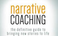 Book Cover: Narrative Coaching: The Definitive Guide to Bringing New Stories to Life