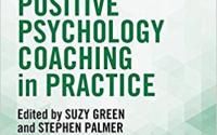 Positive Psychology Coaching in Practice - Suzy Green and Stephen Palmer