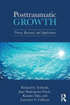 Book Cover: Posttraumatic Growth: Theory, Research, and Applications