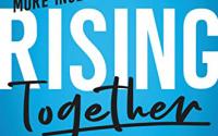 Book Cover: Rising Together: How We Can Bridge Divides and Create a More Inclusive Workplace