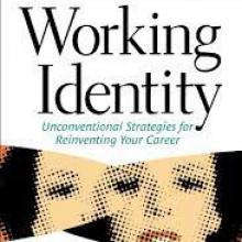 Book Cover: Working Identity: Unconventional Strategies for Reinventing Your Career 